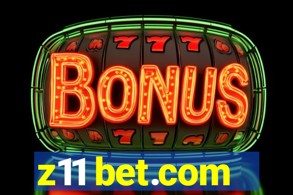 z11 bet.com