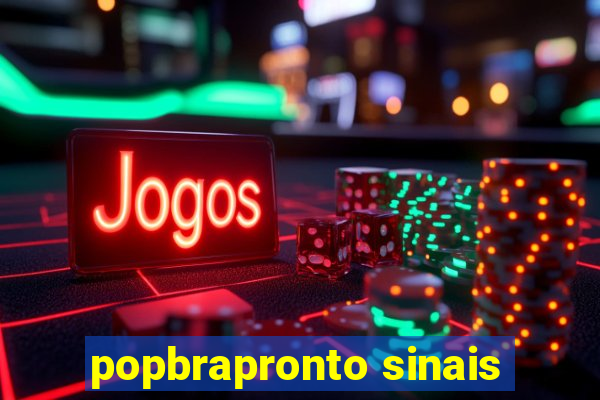 popbrapronto sinais