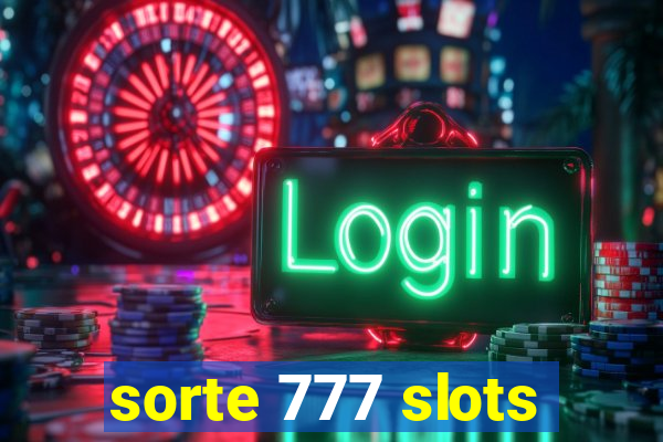 sorte 777 slots