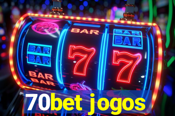 70bet jogos