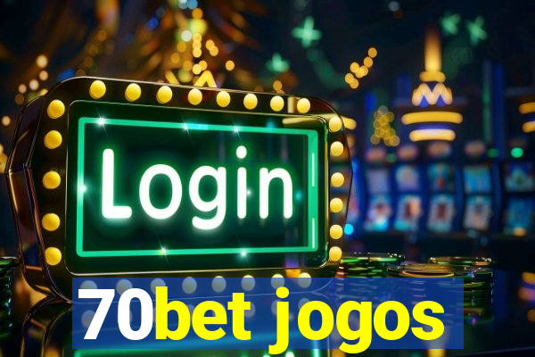 70bet jogos