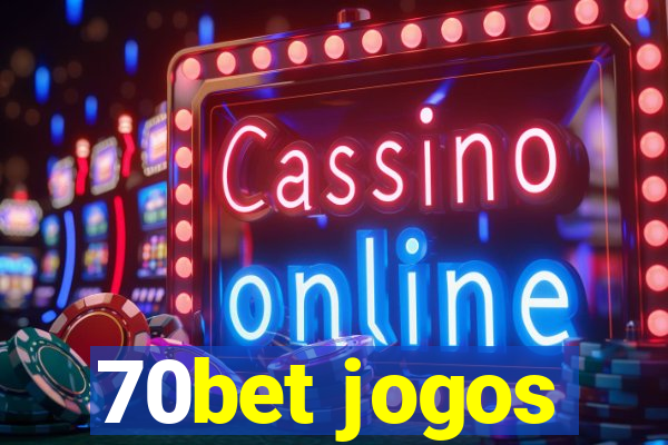 70bet jogos