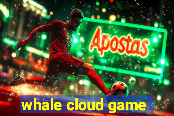 whale cloud game