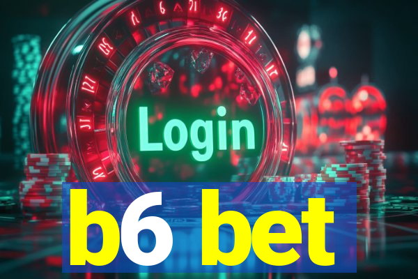 b6 bet