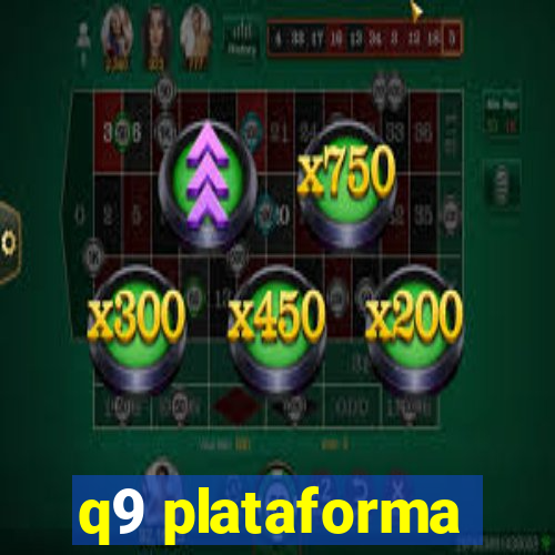 q9 plataforma