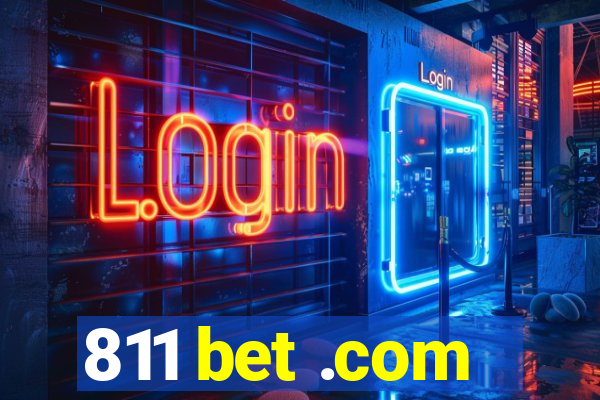 811 bet .com