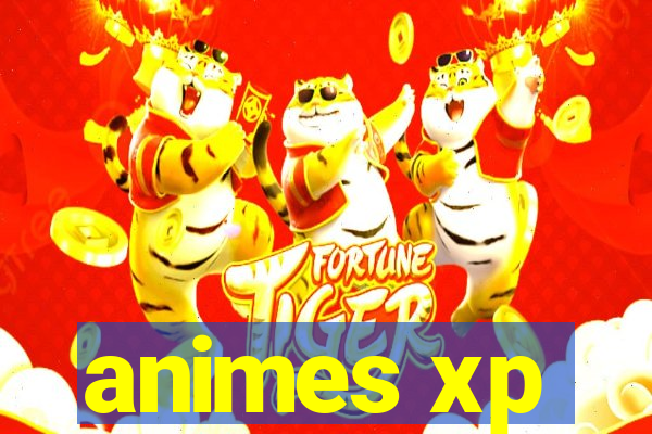 animes xp