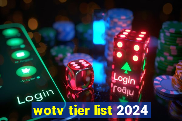 wotv tier list 2024