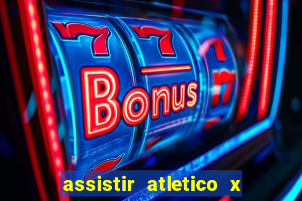 assistir atletico x botafogo ao vivo hd