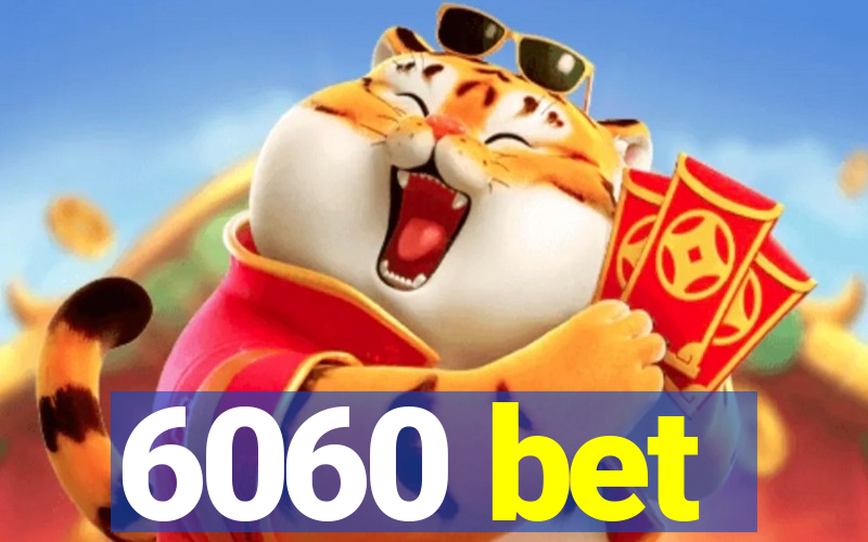 6060 bet