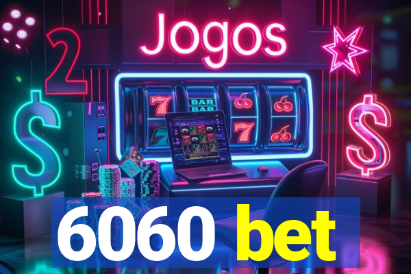 6060 bet