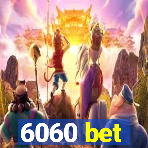 6060 bet