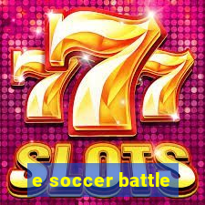 e soccer battle