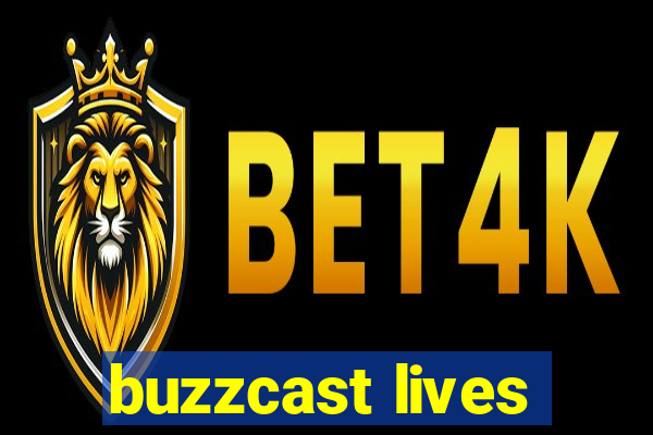 buzzcast lives