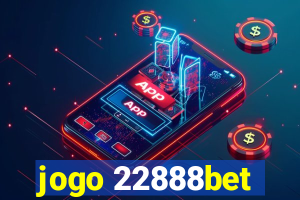 jogo 22888bet