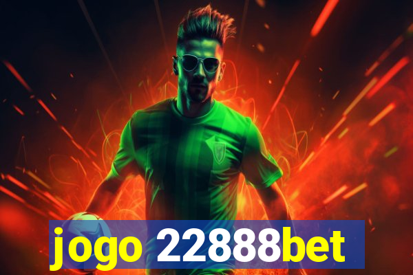 jogo 22888bet