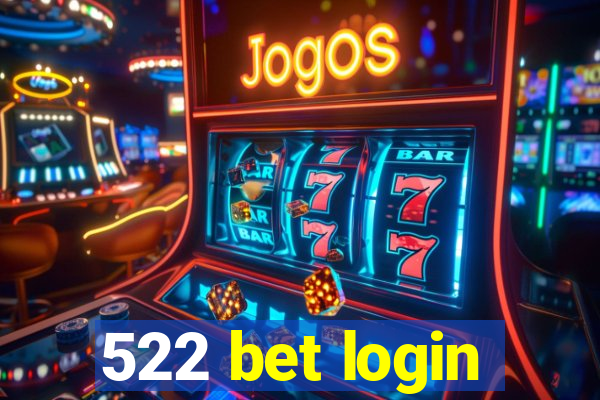 522 bet login