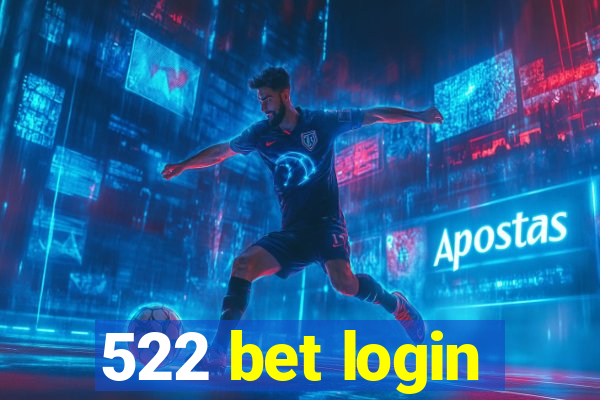 522 bet login