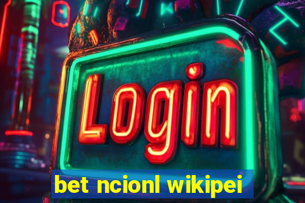 bet ncionl wikipei