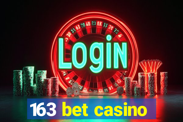 163 bet casino