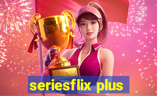 seriesflix plus