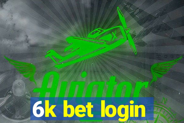 6k bet login