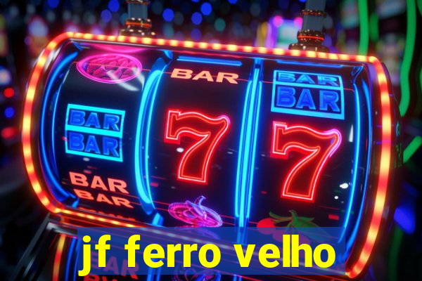 jf ferro velho