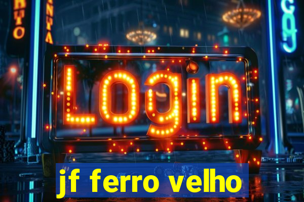 jf ferro velho