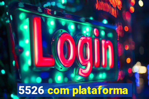 5526 com plataforma