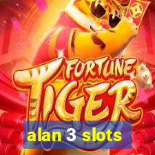 alan 3 slots