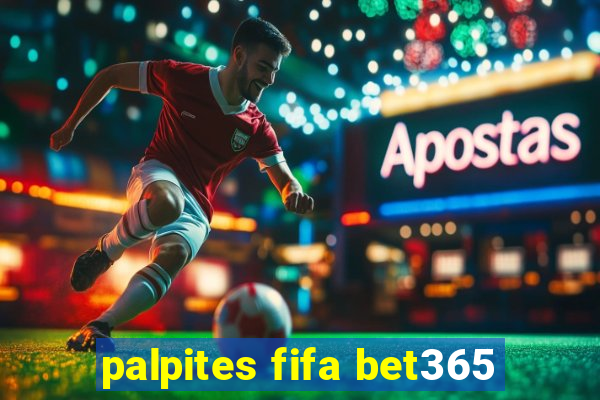 palpites fifa bet365