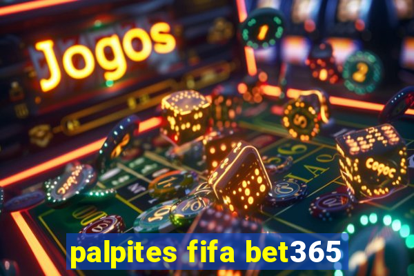 palpites fifa bet365