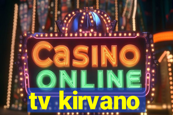 tv kirvano