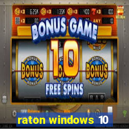 raton windows 10