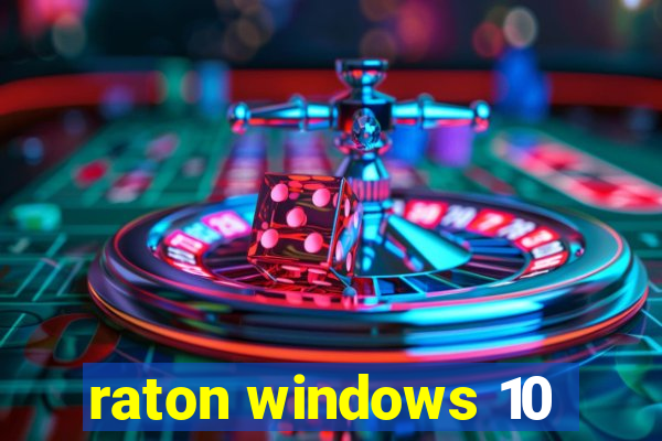 raton windows 10