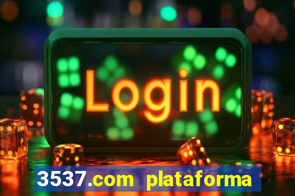 3537.com plataforma de jogos