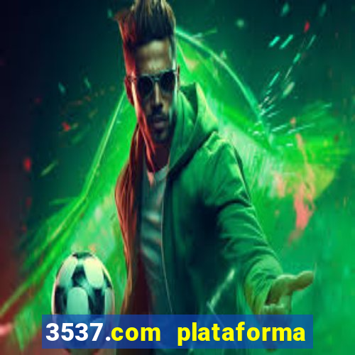 3537.com plataforma de jogos