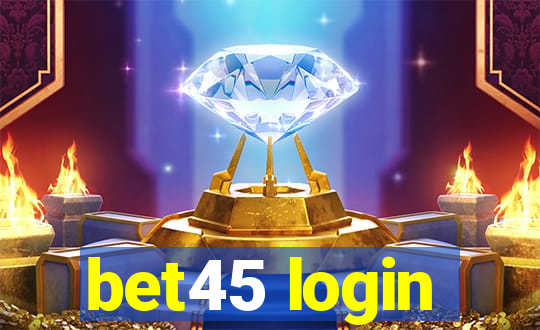 bet45 login