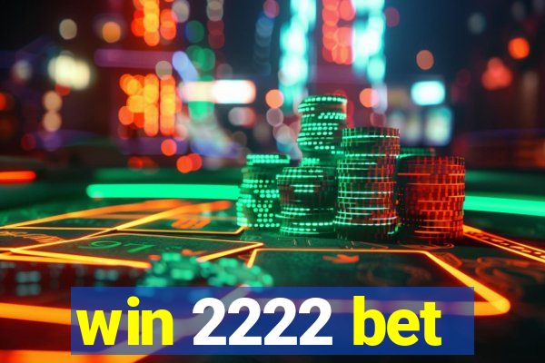 win 2222 bet