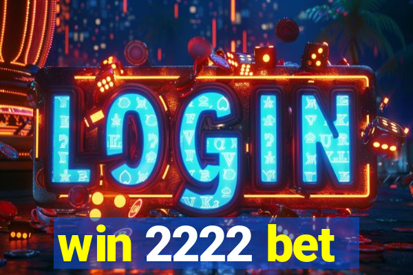 win 2222 bet