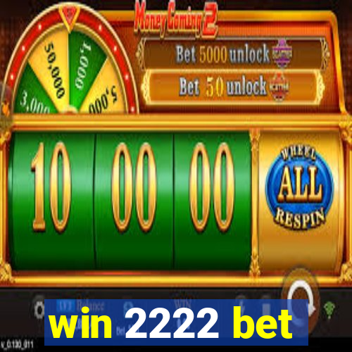 win 2222 bet