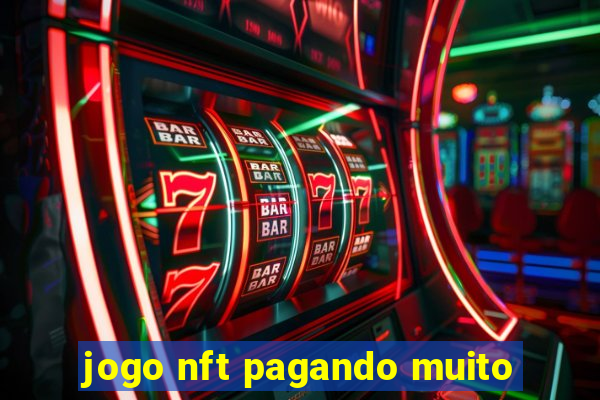 jogo nft pagando muito