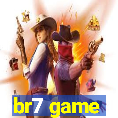 br7 game