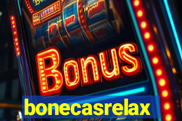 bonecasrelax