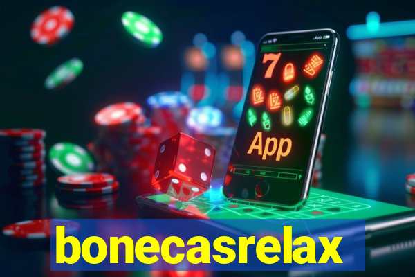 bonecasrelax