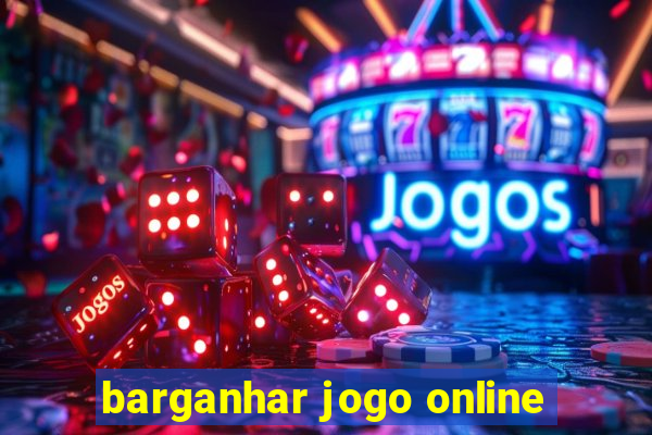 barganhar jogo online