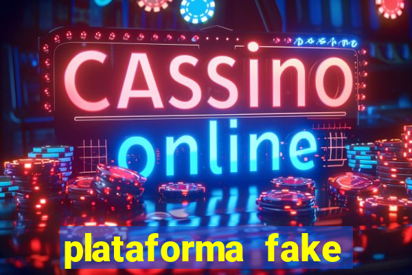 plataforma fake para jogar