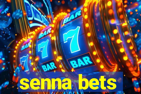 senna bets