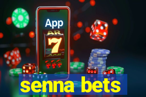 senna bets