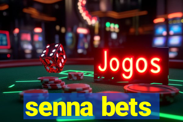 senna bets